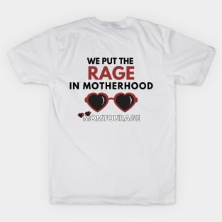 We put the RAGE in Motherhood T-Shirt